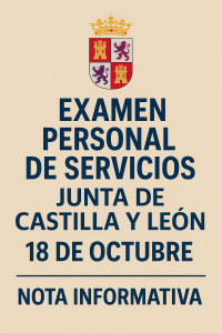 Examen Personal de Servicios Junta de Castilla y León 18 de octubre. Nota Informativa