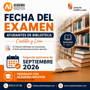Fecha del examen de Ayudantes de Biblioteca de Castilla y León 2026 | Academia Irigoyen