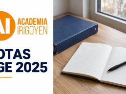 Notas AGE 2025 de Academia Irigoyen, junto a un cuaderno, un bolígrafo y una carpeta de estudio.